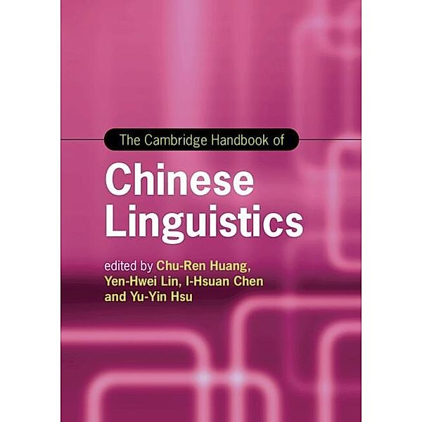 Cambridge Handbook of Chinese Linguistics / Cambridge Handbooks in Language and Linguistics