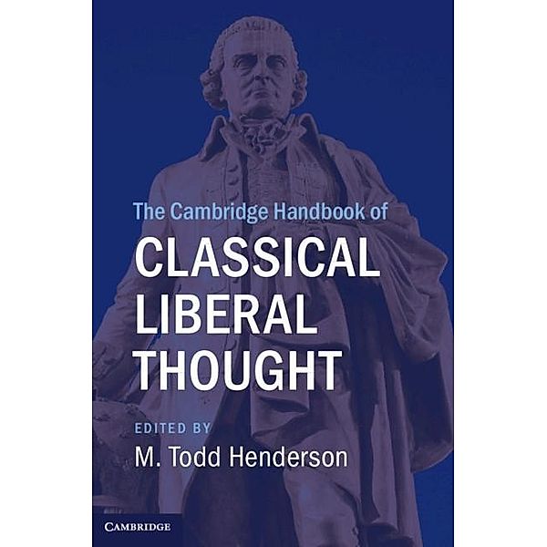 Cambridge Handbook of Classical Liberal Thought / Cambridge Law Handbooks
