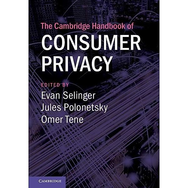 Cambridge Handbook of Consumer Privacy / Cambridge Law Handbooks