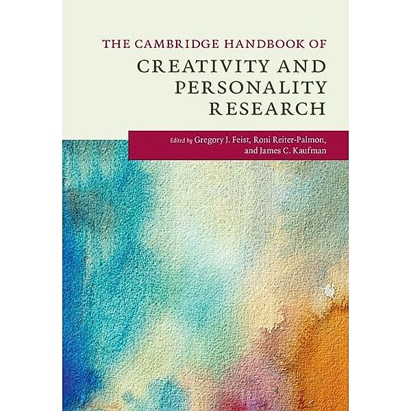 Cambridge Handbook of Creativity and Personality Research / Cambridge Handbooks in Psychology