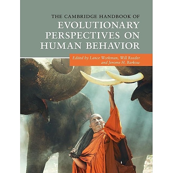 Cambridge Handbook of Evolutionary Perspectives on Human Behavior / Cambridge Handbooks in Psychology