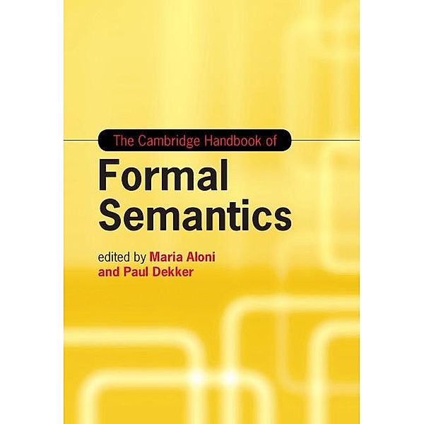 Cambridge Handbook of Formal Semantics / Cambridge Handbooks in Language and Linguistics