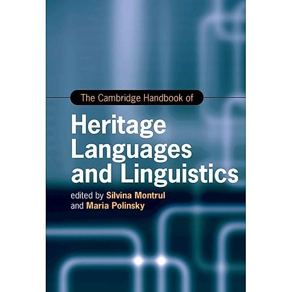 Cambridge Handbook of Heritage Languages and Linguistics / Cambridge Handbooks in Language and Linguistics