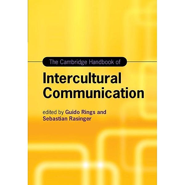Cambridge Handbook of Intercultural Communication / Cambridge Handbooks in Language and Linguistics