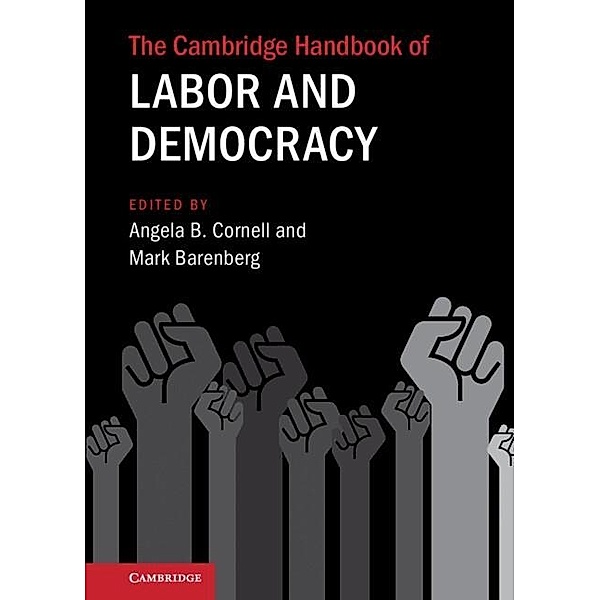 Cambridge Handbook of Labor and Democracy / Cambridge Law Handbooks