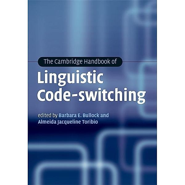 Cambridge Handbook of Linguistic Code-switching / Cambridge Handbooks in Language and Linguistics