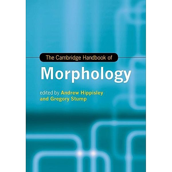 Cambridge Handbook of Morphology / Cambridge Handbooks in Language and Linguistics
