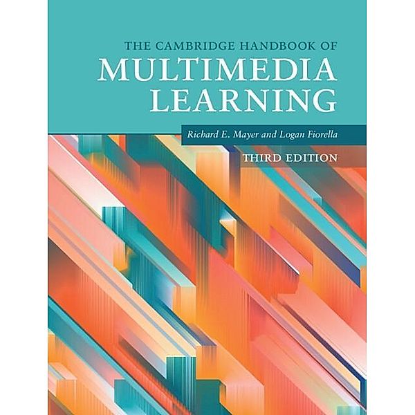 Cambridge Handbook of Multimedia Learning / Cambridge Handbooks in Psychology
