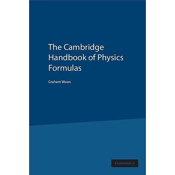 Cambridge Handbook of Physics Formulas, Graham Woan