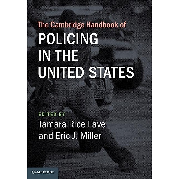 Cambridge Handbook of Policing in the United States / Cambridge Law Handbooks