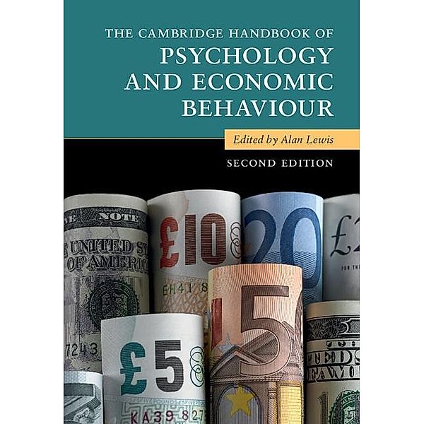 Cambridge Handbook of Psychology and Economic Behaviour / Cambridge Handbooks in Psychology