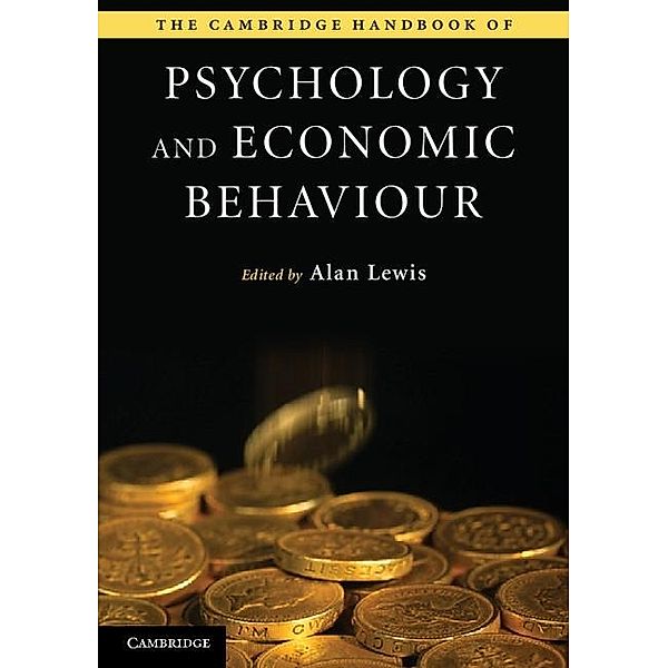 Cambridge Handbook of Psychology and Economic Behaviour / Cambridge Handbooks in Psychology