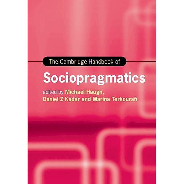 Cambridge Handbook of Sociopragmatics / Cambridge Handbooks in Language and Linguistics