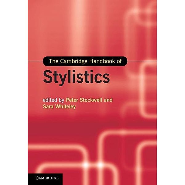 Cambridge Handbook of Stylistics / Cambridge Handbooks in Language and Linguistics