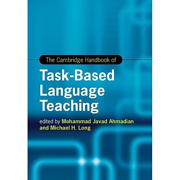 Cambridge Handbook of Task-Based Language Teaching / Cambridge Handbooks in Language and Linguistics