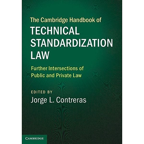 Cambridge Handbook of Technical Standardization Law: Volume 2 / Cambridge Law Handbooks