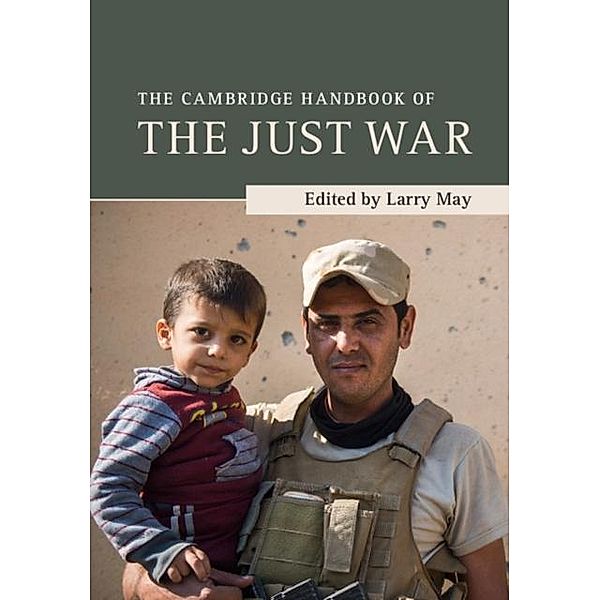 Cambridge Handbook of the Just War