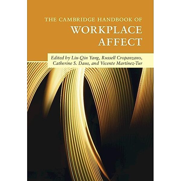 Cambridge Handbook of Workplace Affect / Cambridge Handbooks in Psychology
