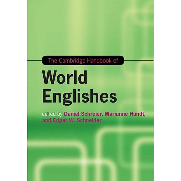 Cambridge Handbook of World Englishes / Cambridge Handbooks in Language and Linguistics