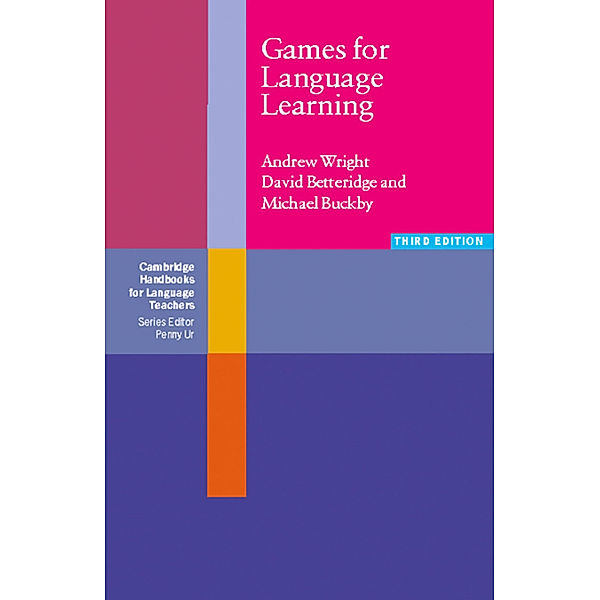 Cambridge Handbooks for Language Teachers / Games for Language Learning, Andrew Wright, David Betteridge, Michael Buckby