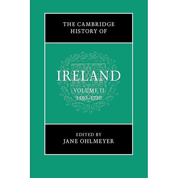 Cambridge History of Ireland: Volume 2, 1550-1730
