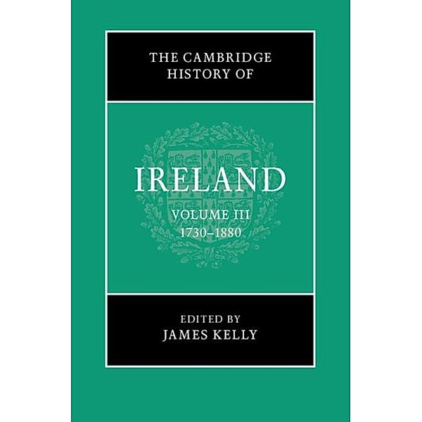 Cambridge History of Ireland: Volume 3, 1730-1880