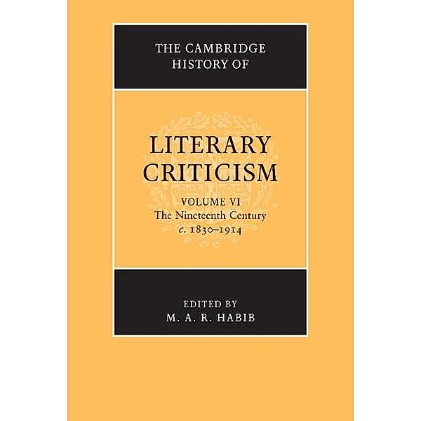 Cambridge History of Literary Criticism: Volume 6, The Nineteenth Century, c.1830-1914 / The Cambridge History of Literary Criticism