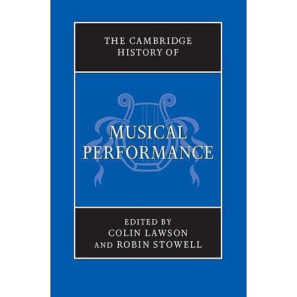 Cambridge History of Musical Performance / The Cambridge History of Music