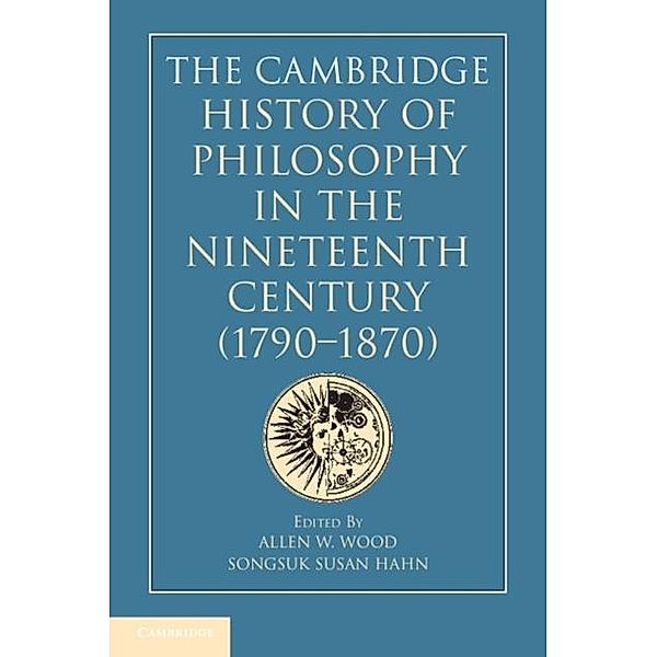 Cambridge History of Philosophy in the Nineteenth Century (1790-1870)