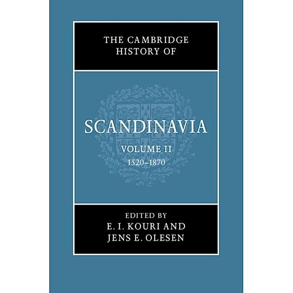 Cambridge History of Scandinavia: Volume 2, 1520-1870