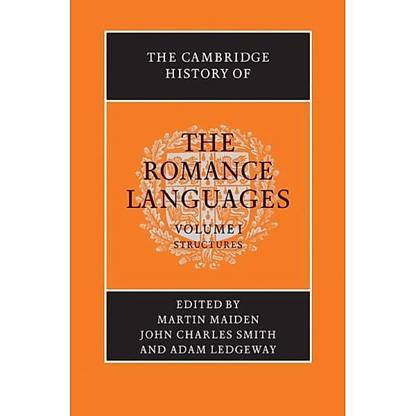 Cambridge History of the Romance Languages: Volume 1, Structures