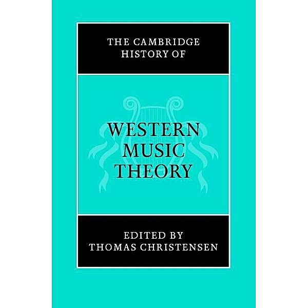 Cambridge History of Western Music Theory / The Cambridge History of Music