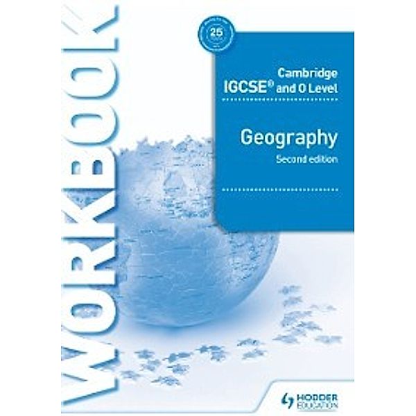 Cambridge IGCSE and O Level Geography Workbook 2nd edition, Garrett Nagle, Paul Guinness