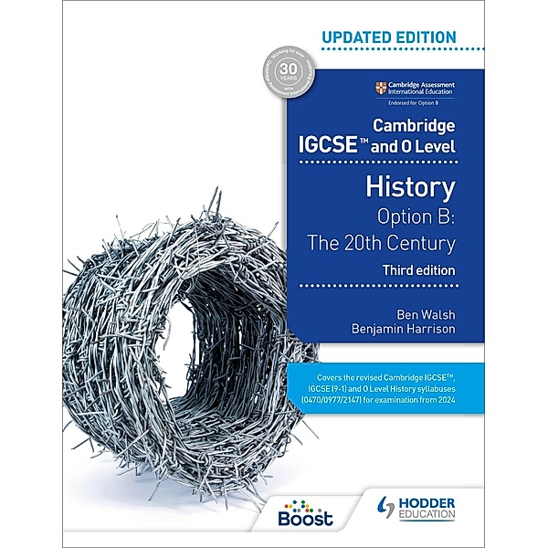 Cambridge IGCSE and O Level History 3rd Edition: Option B: The 20th century, Ben Walsh, Benjamin Harrison