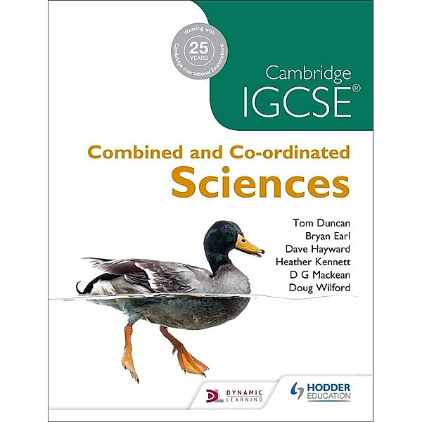 Cambridge IGCSE Combined and Co-ordinated Sciences, D. G. Mackean, Dave Hayward, Doug Wilford, Bryan Earl, Tom Duncan, Heather Kennett