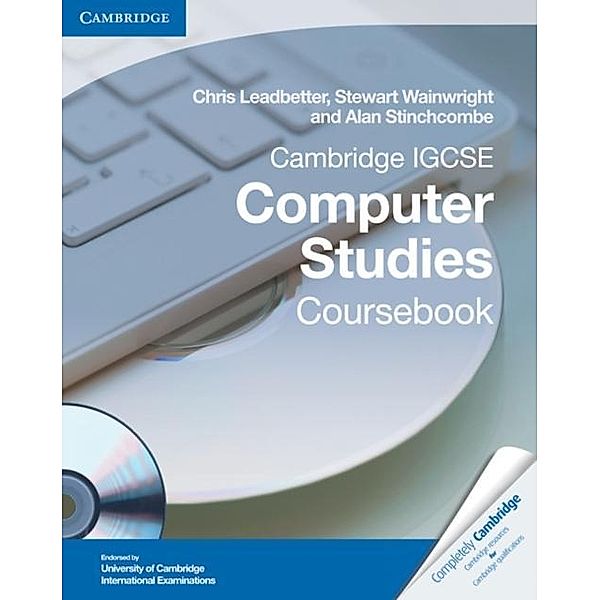 Cambridge IGCSE Computer Studies Coursebook, Chris Leadbetter