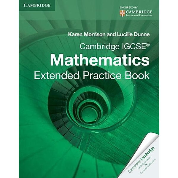 Cambridge IGCSE Mathematics Extended Practice Book, Karen Morrison