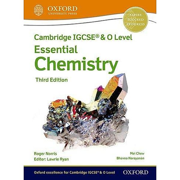 Cambridge IGCSE & O Level Essential Chemistry: Student Book, Lawrie Ryan, Roger Norris