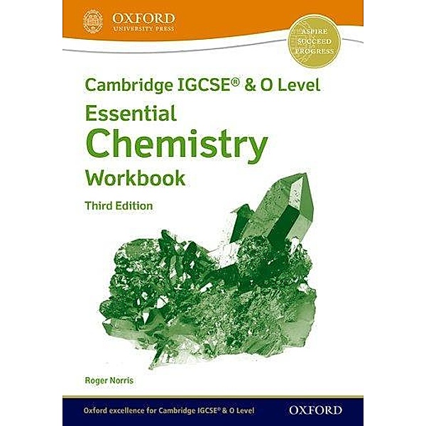 Cambridge IGCSE & O Level Essential Chemistry: Workbook, Lawrie Ryan, Roger Norris