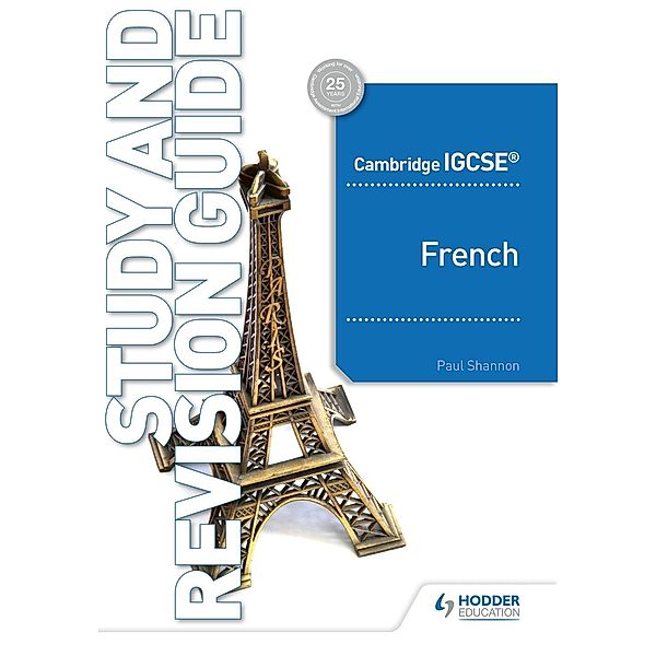 Cambridge Igcsea[ French Study and Revision Guide, Paul Shannon