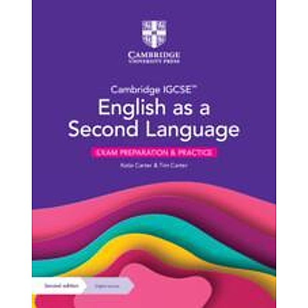 Cambridge IGCSE(TM) English as a Second Language Exam Preparation and Practice with Digital Access (2 Years), Katia Carter, Tim Carter