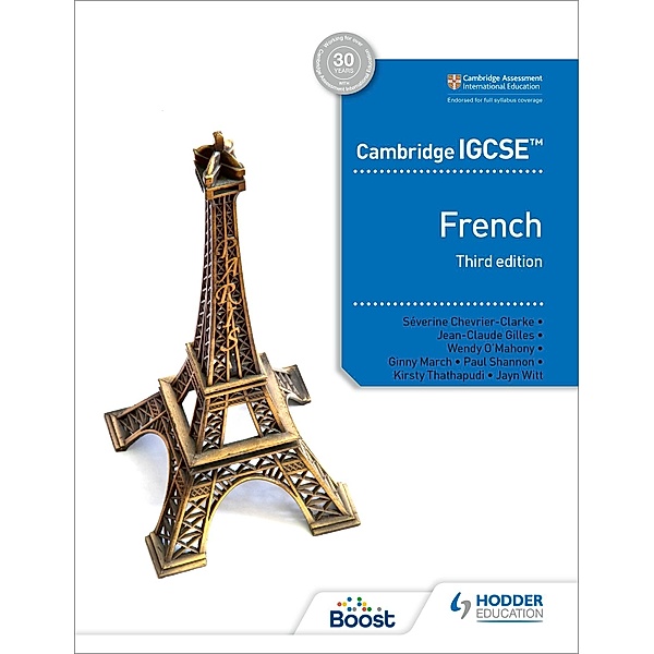Cambridge IGCSE(TM) French Student Book, Jean-Claude Gilles, Kirsty Thathapudi, Wendy O'Mahony, Virginia March, Jayn Witt, Séverine Chevrier-Clarke, Paul Shannon