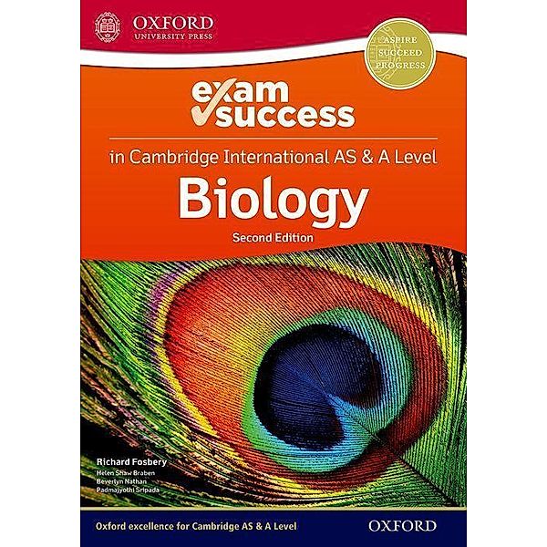 Cambridge International AS & A Level Biology: Exam Success, Richard Fosbery, Helen Shaw Braben, Beverlyn Nathan, Padmajyothi Sripada