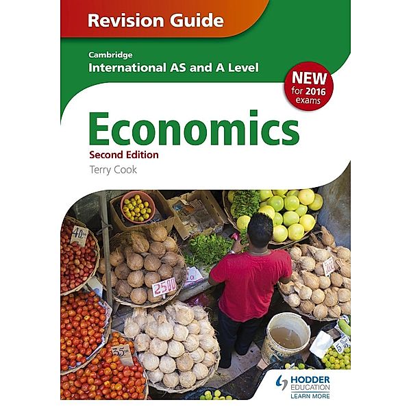 Cambridge International AS/A Level Economics Revision Guide second edition / Cambridge International AS and A Level, Terry Cook