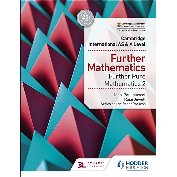 Cambridge International AS & A Level Further Mathematics Further Pure Mathematics 2, Rose Jewell, Jean-Paul Muscat