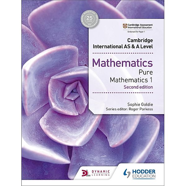 Cambridge International AS & A Level Mathematics Pure Mathematics 1 second edition, Sophie Goldie