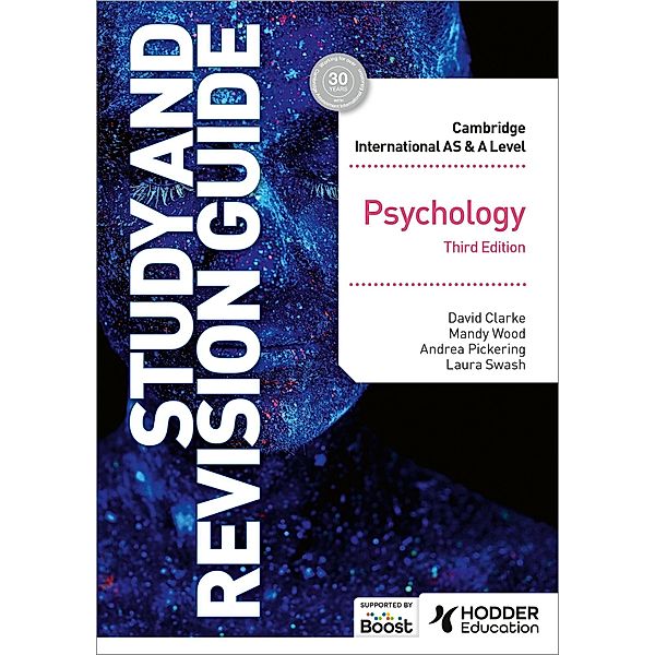 Cambridge International AS/A Level Psychology Study and Revision Guide Third Edition, David Clarke, Mandy Wood, Andrea Pickering, Laura Swash