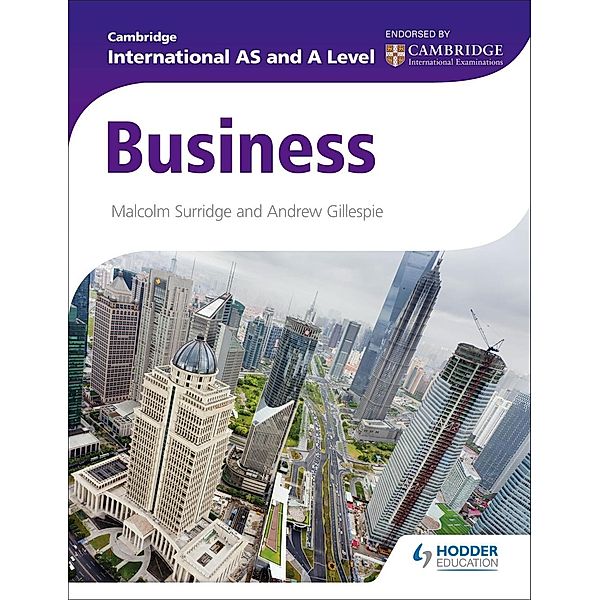 Cambridge International AS and A Level Business / Hodder Education, Malcolm Surridge, Andrew Gillespie