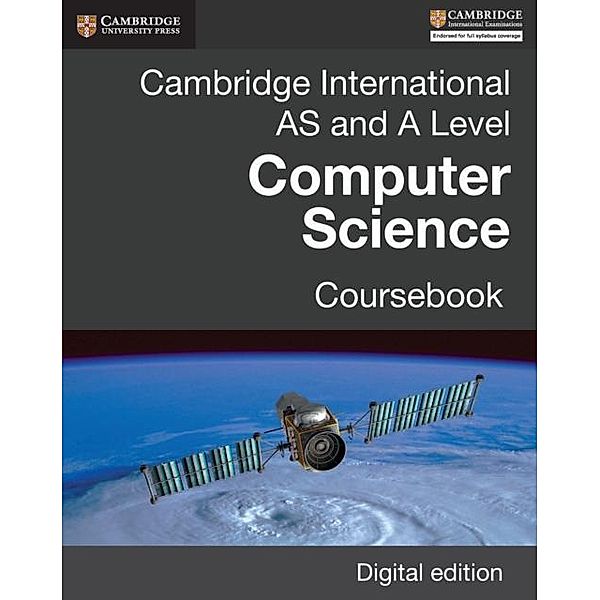 Cambridge International AS and A Level Computer Science Coursebook Digital edition, Sylvia Langfield