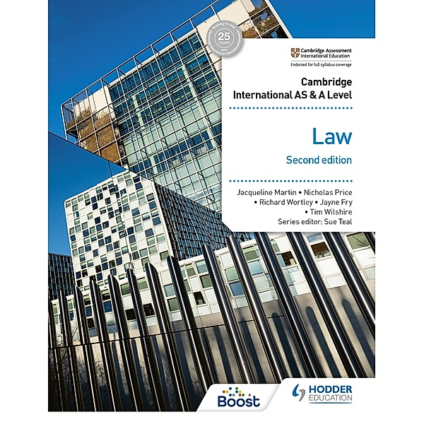 Cambridge International AS and A Level Law Second Edition, Jayne Fry, Tim Wilshire, Richard Wortley, Nicholas Price, Jacqueline Martin